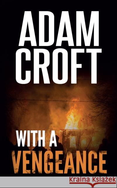 With A Vengeance Adam Croft 9781912599646