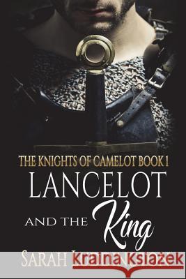 Lancelot and the King Sarah Luddington 9781912601264 Mirador Publishing