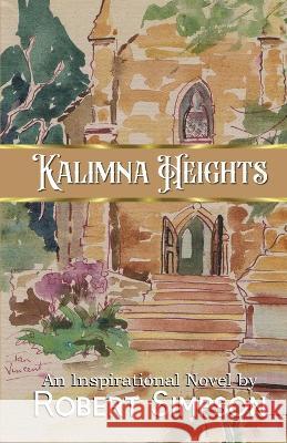 Kalimna Heights Robert Simpson   9781912602100 Scriptcraft