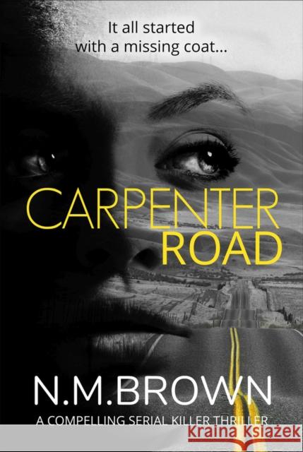 Carpenter Road: A Compelling Serial Killer Thriller Brown, N. M. 9781912604395 Bloodhound Books