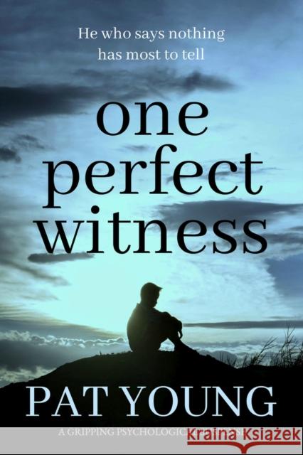 One Perfect Witness: A Gripping Psychological Suspense Young, Pat 9781912604845 Bloodhound Books