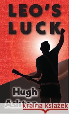 Leo's Luck Hugh Ashton 9781912605330