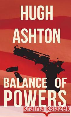 Balance of Powers Hugh Ashton Thomas Bev 9781912605613 J-Views Publishing