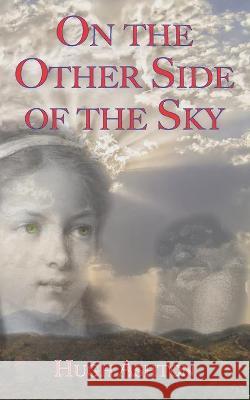 On the Other Side of the Sky Hugh Ashton 9781912605750