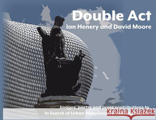 Double Act Ian Henery David Moore 9781912605842 J-Views Publishing