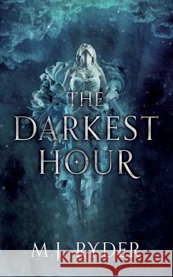 The Darkest Hour M. J. Ryder 9781912615643 Michael Ryder