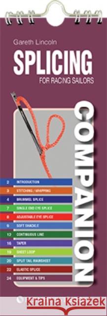 Splicing Companion for Racing Sailors: How to Splice Braided Rope Gareth Lincoln 9781912621033