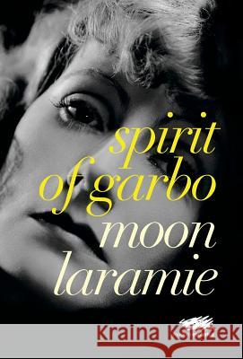 Spirit of Garbo Moon Laramie 9781912622023