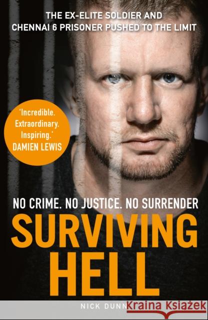 Surviving Hell: The brutal true story of a Chennai Six prisoner Nick Dunn 9781912624959 Mirror Books