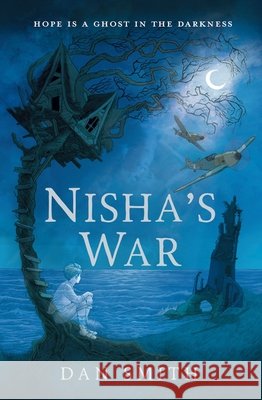 Nisha's War Dan Smith 9781912626755 Chicken House Ltd