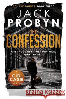 The Confession Jack Probyn 9781912628513 Cliff Edge Press Limited