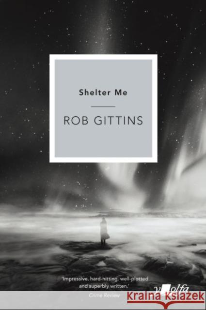 Shelter Me Rob Gittins 9781912631223