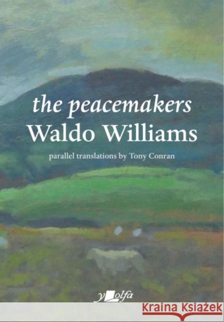 The Peacemakers Waldo Williams 9781912631414 Y Lolfa
