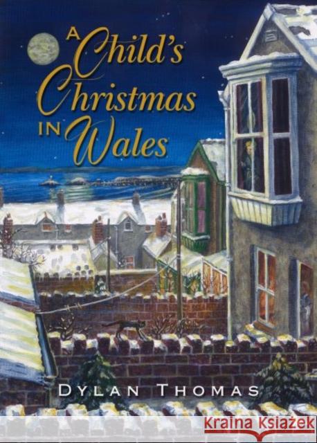 A Child's Christmas in Wales Dylan Thomas John Upton 9781912631520 Y Lolfa