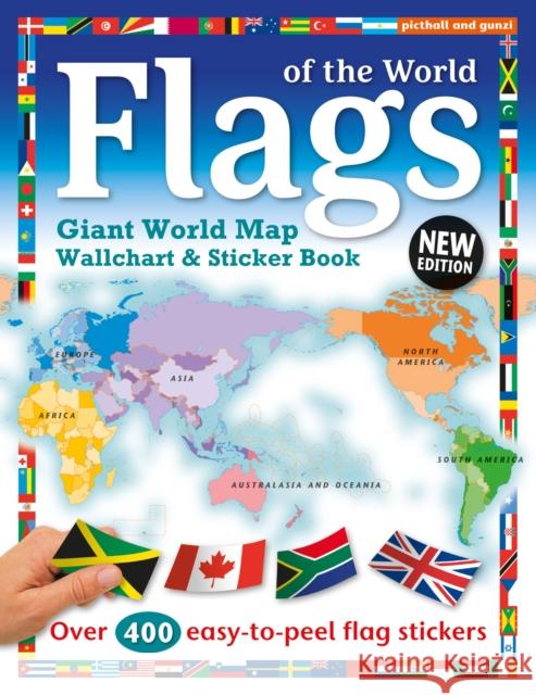 Flags of the World: World Map Wallchart Poster and Sticker Book Chez Picthall 9781912646364 Picthall and Gunzi (an imprint of Award Publi