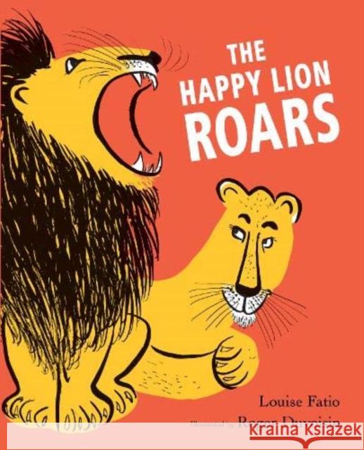 The Happy Lion Roars Louise Fatio 9781912650415