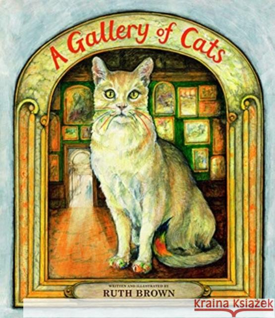 A Gallery of Cats Ruth Brown 9781912650453