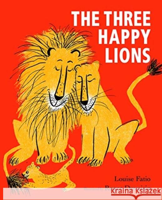 The Three Happy Lions Louise Fatio 9781912650712