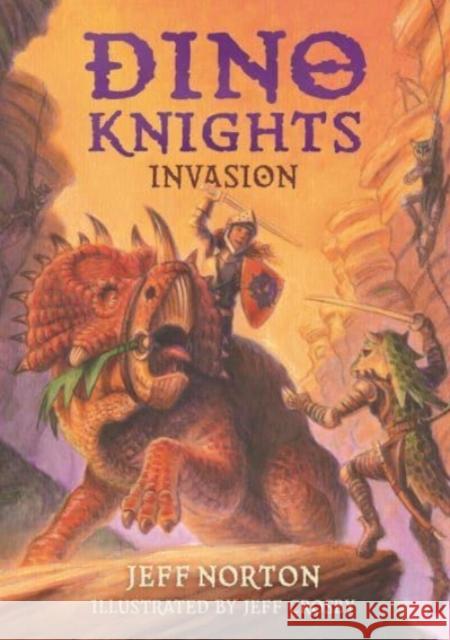 Dino Knights: Invasion Jeff Jeff Norton 9781912650880 Scallywag Press