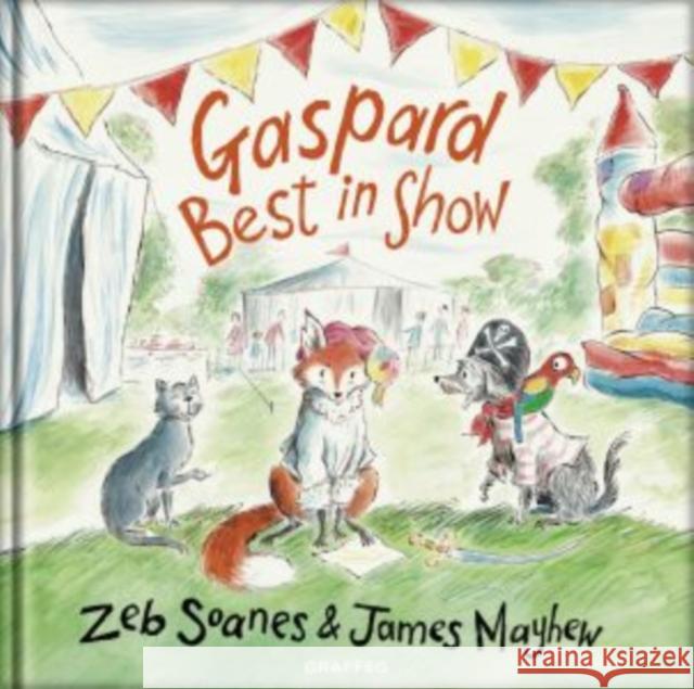 Gaspard - Best in Show Zeb Soanes 9781912654673 Graffeg Limited