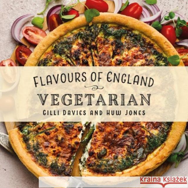 Flavours of England: Vegetarian Gilli Davies Huw Jones  9781912654772 Graffeg Limited