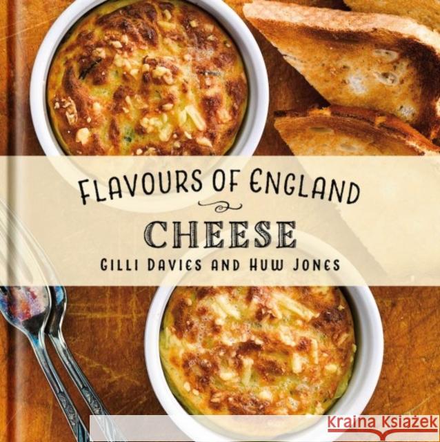 Flavours of England: Cheese Gilli Davies 9781912654840