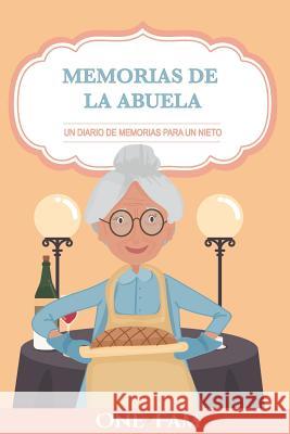 Las Memorias De La Abuela: Un Diario De Memorias Para Un Nieto Onefam 9781912657377 Onefam