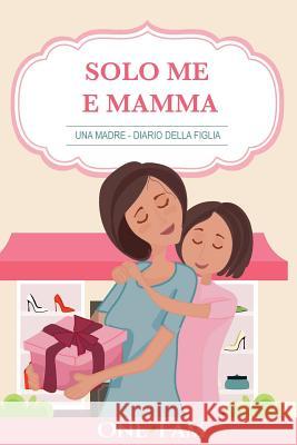 Una Madre - Diario Della Figlia Onefam 9781912657407 Onefam