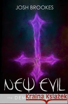 New Evil: The Demon Souls Series Josh Brookes 9781912663040