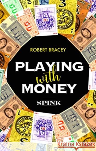 Playing with Money Bracey, Robert 9781912667048 Spink & Son Ltd
