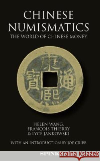 Chinese Numismatics Lyce Jankowski 9781912667888 OXBOW BOOKS