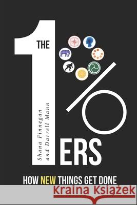 1%ers: How New Things Get Done Darrell Mann Shana Finnegan 9781912670147 Systematic Innovation