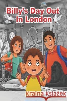 Billy's Day Out In London: Alien adventure in the city Pamela Malcolm 9781912675043 Aryla Publishing