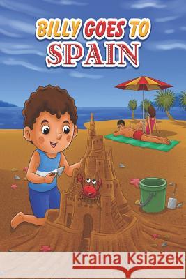 Billy Goes To Spain: Funny Bedtime Story for Children Kids Malcolm, Pamela 9781912675289 Aryla Publishing