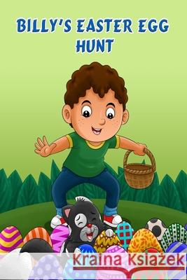 Billy's Easter Egg Hunt: Easter Holiday Fun for Kids Bedtime story Pamela Malcolm 9781912675388 Aryla Publishing