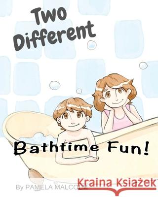 Two Different Bathtime Fun: Fun Childrens Books Differences Siblings Twins brother and sister getting along Pamela Malcolm 9781912675449 Aryla Publishing