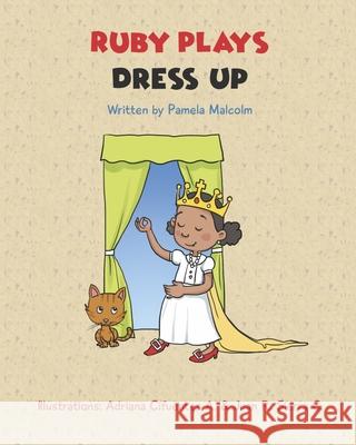 Ruby Plays Dress Up Pamela Malcolm 9781912675456 Aryla Publishing