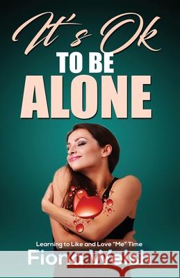 It's Ok to Be Alone: Learning to Like and Love 