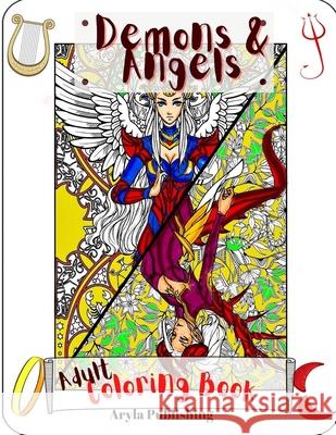 Demons and Angels Coloring Book: Adult Teen Colouring Pages Fun Stress Relief Relaxation and Escape Aryla Publishing 9781912675883 Aryla Publishing