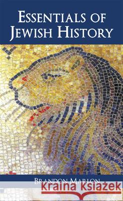 Essentials of Jewish History Brandon Marlon 9781912676187 Vallentine Mitchell