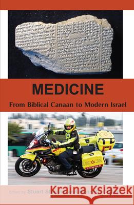 Medicine: From Biblical Canaan to Modern Israel Stuart Stanton Kenneth Collins 9781912676736
