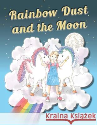Rainbow Dust and the Moon Sj Dawson Jayne Farrer Vivienne Ainslie 9781912677139 Purple Parrot Publishing