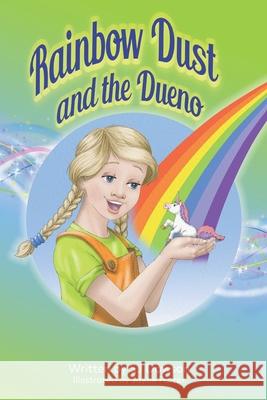 Rainbow Dust and the Dueno Sj Dawson Jayne Farrer Vivienne Ainslie 9781912677160 Purple Parrot Publishing