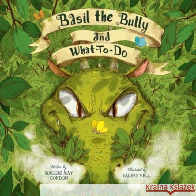 Basil the Bully and What-To-Do Maggie May Gordon 9781912678341 New Frontier Publishing