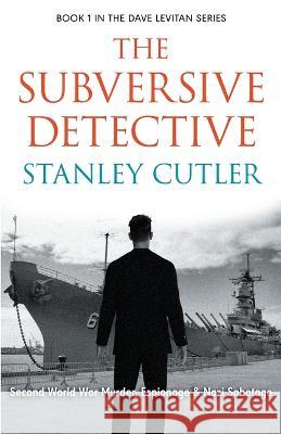 The Subversive Detective Stanley Cutler 9781912680979