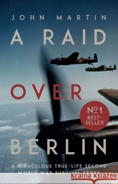 A Raid Over Berlin Martin, John 9781912681198