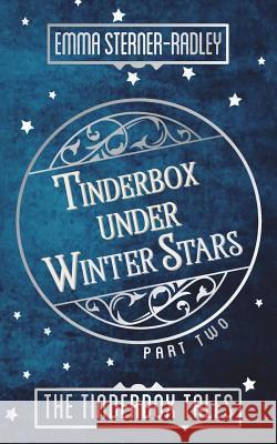 Tinderbox Under Winter Stars Emma Sterner-Radley 9781912684083