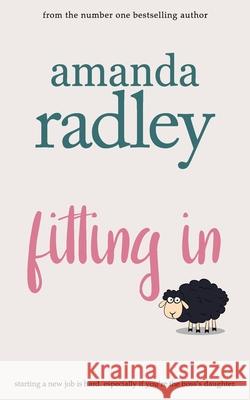 Fitting In: A heartwarming exploration of the art of fitting in Amanda Radley 9781912684571 Heartsome Publishing