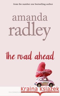 The Road Ahead Amanda Radley 9781912684588 Heartsome Publishing