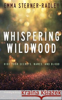 Whispering Wildwood Emma Sterner-Radley 9781912684601